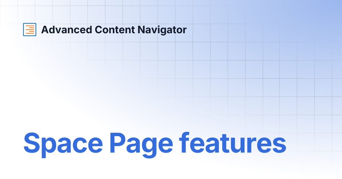 Space Page features | Advanced Content Navigator