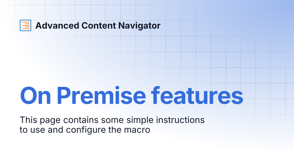 On Premise features | Advanced Content Navigator