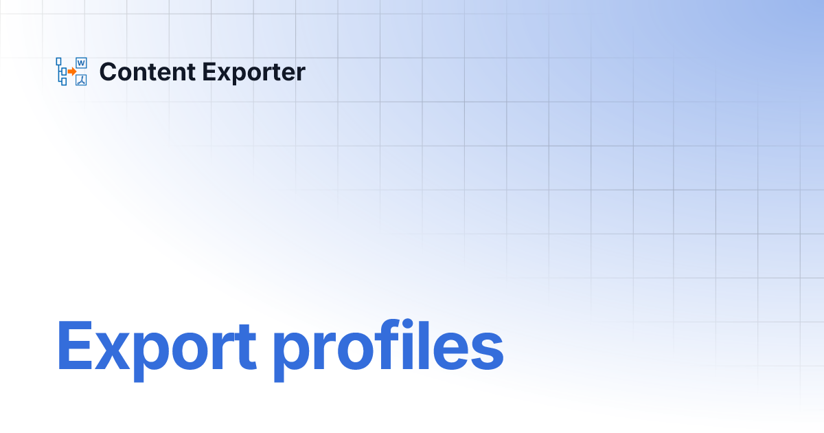 Export profiles | Content Exporter