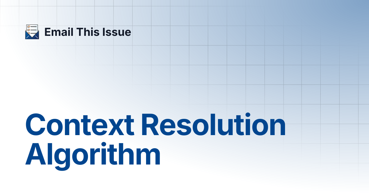 Context Resolution Algorithm | Email This Issue - for Jira Server/Data ...
