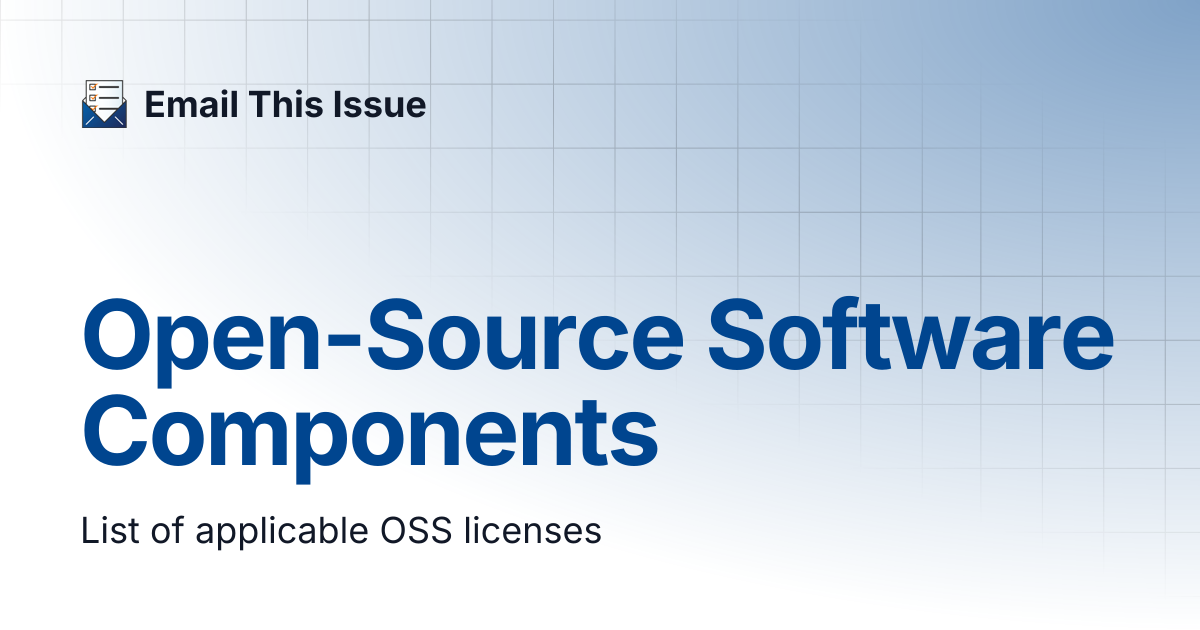 Open-Source Software Components | Email This Issue - for Jira Server ...
