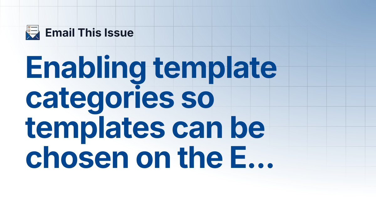 Enabling template categories so templates can be chosen on the Email ...