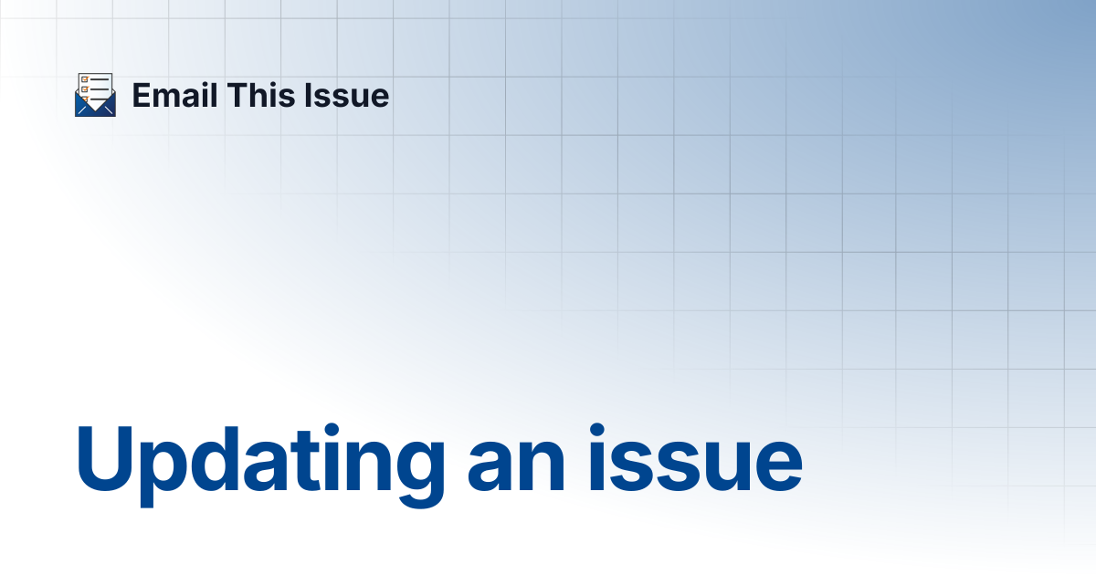 Updating an issue | Email This Issue