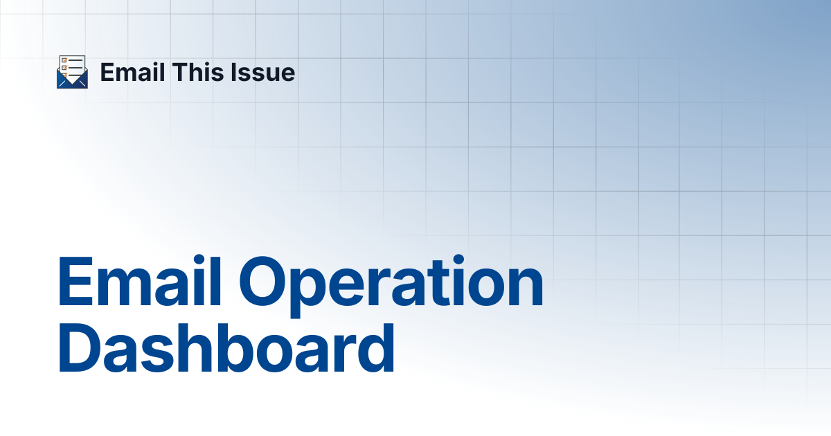 Email Operation Dashboard | Email This Issue