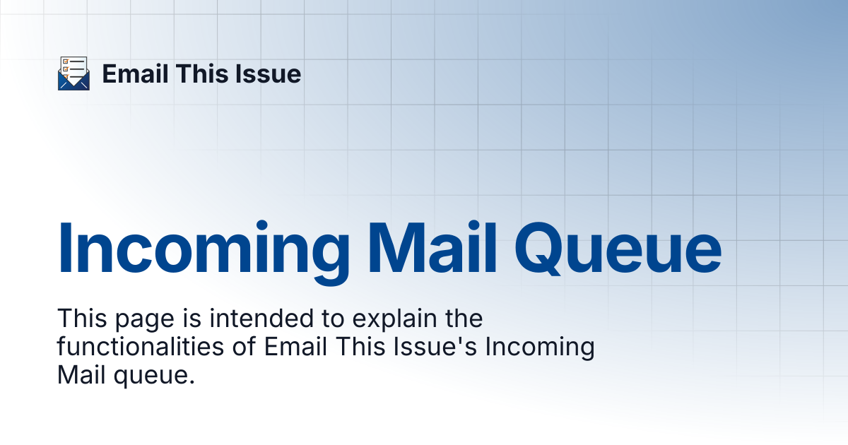 Incoming Mail Queue | Email This Issue