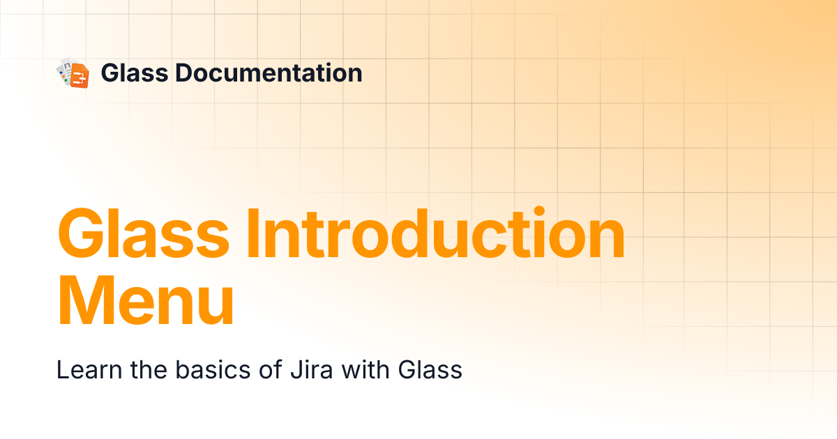 Glass Introduction Menu | Glass Documentation