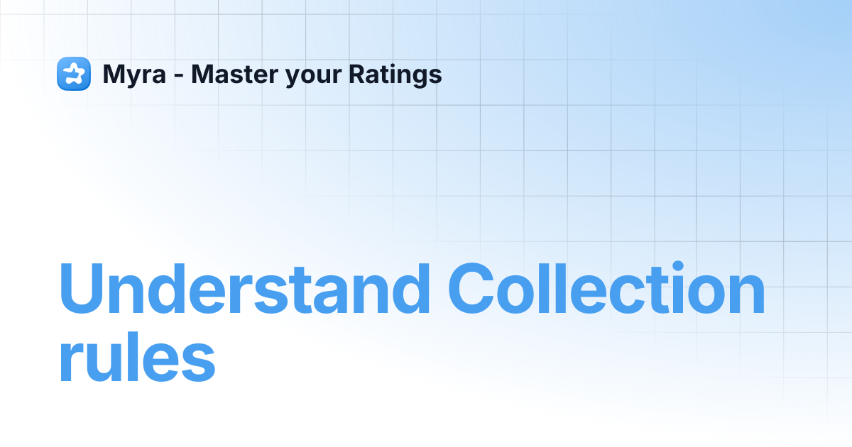 Understand Collection rules | Myra - Master your Ratings